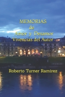 MEMORIAS: AMOR Y DESAMOR (Spanish Edition) B0F1L8ZMZ1 Book Cover