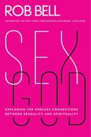 Sex God: Exploring the Endless Connections Between Sexuality And Spirituality 0310280672 Book Cover