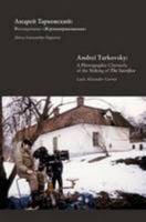 Andrei Tarkovsky: A Photographic Chronicle of The Making of The Sacrifice 0957041608 Book Cover