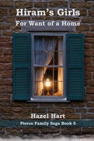 Hiram's Girls: For Want of a Home B09FCHR8Y7 Book Cover