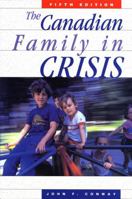The Canadian Family in Crisis 1550287982 Book Cover