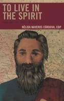 To Live in the Spirit : Paul and the Spirit of God 1978700989 Book Cover