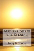 Meditations in the Evening 1940609461 Book Cover