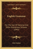 English Grammar: For The Use Of National And Other Elementary Schools 1104122537 Book Cover