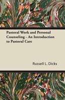 Pastoral Work and Personal Counseling - An Introduction to Pastoral Care 1447426215 Book Cover