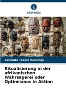 Ritualisierung in der afrikanischen Wahrsagerei oder Optimismus in Aktion (German Edition) 6630305116 Book Cover