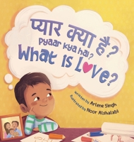 Pyaar Kya Hai?: A Hindi-English Bilingual Toddler Book with Roman Transliteration 1067383301 Book Cover