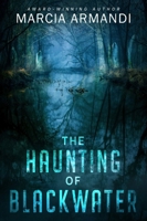 The Haunting of Blackwater 1648984118 Book Cover