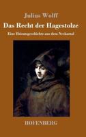 Das Recht Der Hagestolze: Eine Heirathsgeschichte Aus Dem Neckarthal (Classic Reprint) 374372247X Book Cover