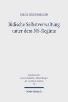 Judische Selbstverwaltung Unter Dem Ns-Regime: Der Existenzkampf Der Reichsvertretung Und Reichsvereinigung Der Juden in Deutschland 3161461797 Book Cover