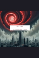 El Vórtice de la Locura (Spanish Edition) B0DR3PYC4V Book Cover