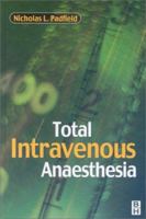 Total Intravenous Anaesthesia 0750641711 Book Cover