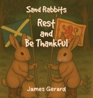 Sand Rabbits Rest and Be Thankful 1969919191 Book Cover