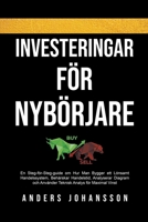 Investeringar för Nybörjare: En Steg-för-Steg-guide om Hur Man Bygger ett Lönsamt Handelssystem, Behärskar Handelstid, Analyserar Diagram och Använder ... Analys för Maximal Vinst B0C2RKF9KB Book Cover