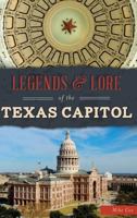 Legends & Lore of the Texas Capitol (Landmarks) 1540216756 Book Cover