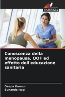 Conoscenza della menopausa, QOF ed effetto dell'educazione sanitaria 6206137058 Book Cover