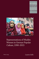 Representations of Muslim Women in German Popular Culture, 1990-2015 178707997X Book Cover