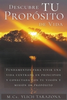 Descubre Tu Propósito de Vida (Reingenieríiacute;a Y Reprogramacióoacute;n Mental) B0BBKWK71T Book Cover