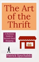 The Art of the Thrift 1080658203 Book Cover
