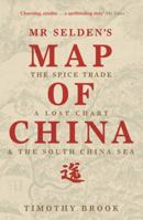 Mr. Selden's Map of China: Decoding the Secrets of a Vanished Cartographer 1620401436 Book Cover