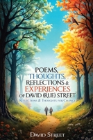 Poems, Thoughts, Reflections, & Experiences B0DYHBBLV2 Book Cover