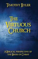 The Virtuous Church 1543112633 Book Cover