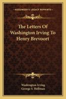 Letters of Washington Irving to Henry Brevoort; 124006795X Book Cover