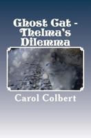 Ghost Cat: Thelma's Dilemma 1535594233 Book Cover