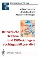 Betriebliche Telefon- Und ISDN-Anlagen Rechtsgemass Gestaltet 3540565116 Book Cover