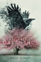 The Last Tree in Galanthus 1038320852 Book Cover