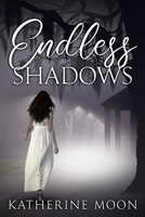 Endless Shadows B0D47KF447 Book Cover