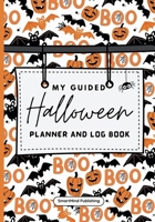 My Guided Halloween Planner and Log Book 1916662277 Book Cover