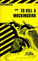 Lee's To Kill A Mockingbird (Cliffs Notes) 0822012820 Book Cover