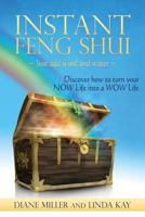 Instant Feng Shui Just Add Wind and Water: Discover How to Turn Your Now Life Into a Wow Life 150056060X Book Cover