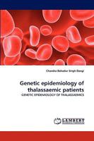 Genetic Epidemiology of Thalassaemic Patients 3838327659 Book Cover
