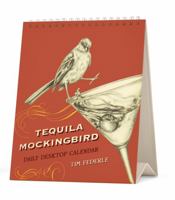 Tequila Mockingbird: Desktop Calendar 0762492287 Book Cover