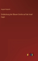 Entdeckung Der Blauen Grotte Auf Der Insel Capri 3843073341 Book Cover