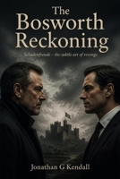 The Bosworth Reckoning B0HJ8HFW6B Book Cover
