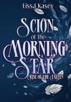 Scion of the Morningstar 1088127231 Book Cover