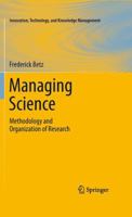 Managing Science: Methodology and Organization of Research 1441974873 Book Cover