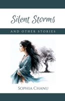 Silent Storms And Other Stories B0FHFDRM3H Book Cover
