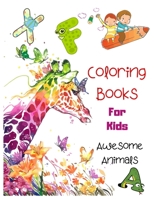 Coloring Books For Kids Awesome Animals.: Zoo Animal Alphabet Coloring Books for Kids 1699392315 Book Cover