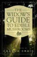 The Widow's Guide to Edible Mushrooms 1941209491 Book Cover