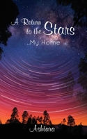 Return to the Stars : My Home 0980317851 Book Cover