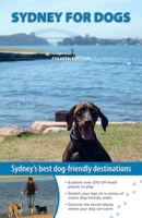 Sydney for Dogs (WOODSLANE WALKING GUIDES) 1925403548 Book Cover