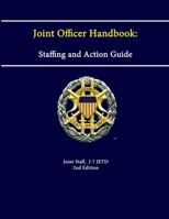 Joint Officer Handbook: Staffing and Action Guide (2nd Edition) 1304256154 Book Cover