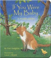 If You Were My Baby: A Wildlife Lullaby (A Simply Nature Book) 1584690909 Book Cover