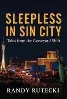 Sleepless in Sin City: Tales from the Graveyard Shift B0FZ69442B Book Cover