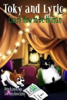 Toky and Lyric Learn to be Human 154118551X Book Cover