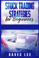 Stock Trading Strategies for Beginners: How to Start Making Money Quickly from Home and Create Passive Income. The Best Guide to Trading and Investing in the Stock Market (2021) 3986530118 Book Cover